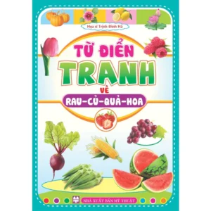 Sách - Từ Điển Tranh về Rau Củ Quả Hoa 6 1 3